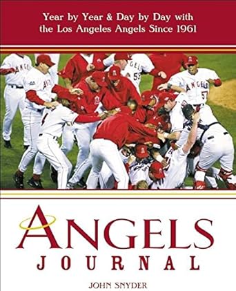 Angels Journal: Year by Year and Day by Day with the Los Angeles Angels Since 1961 cover image
