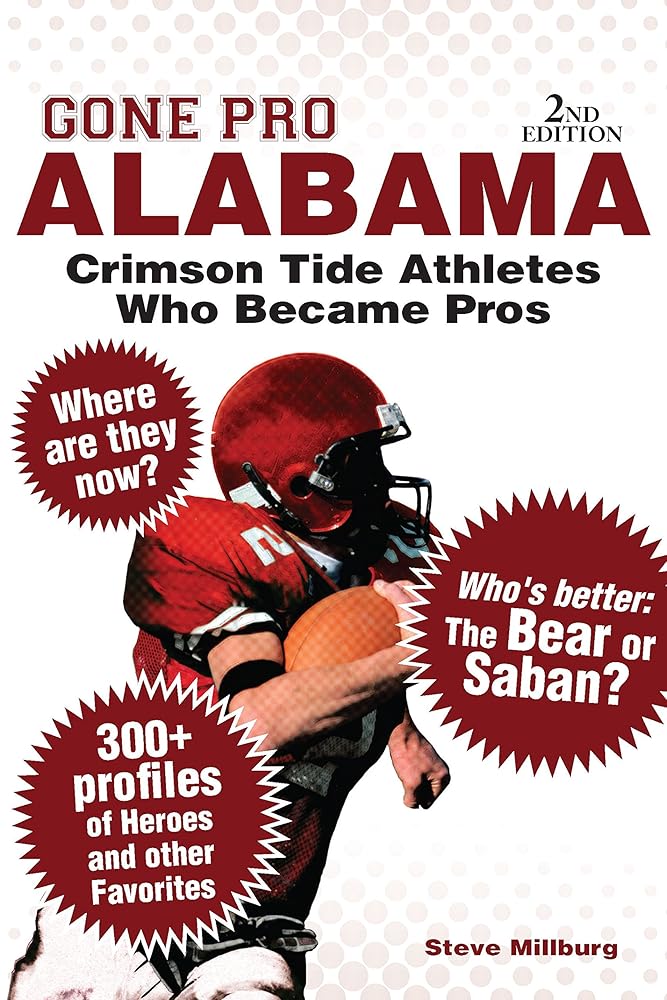 Gone Pro: Alabama: Stories of the Crimson Tide Athletes Who Went On to Play in the Pros cover image
