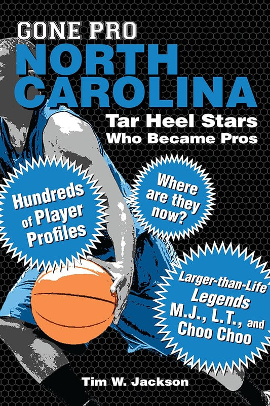 Gone Pro: North Carolina: Tar Heel Stars Who Became Pros cover image