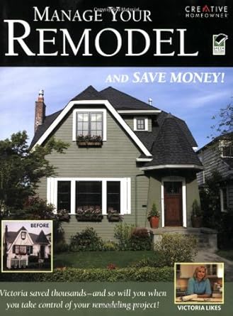 Manage Your Remodel and Save Money! cover image