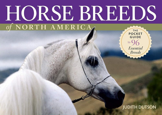 Horse Breeds of North America: The Pocket Guide to 96 Essential Breeds cover image