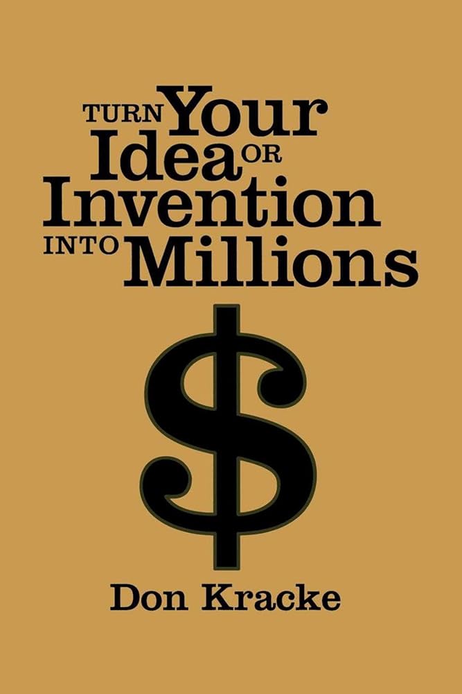 Turn Your Idea or Invention into Millions cover image