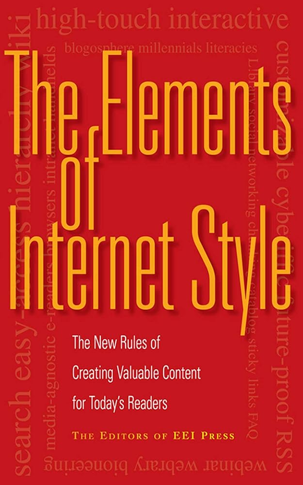 The Elements of Internet Style: The New Rules of Creating Valuable Content for Today's Readers cover image