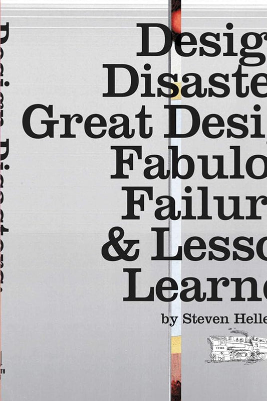 Design Disasters: Great Designers, Fabulous Failure, and Lessons Learned cover image
