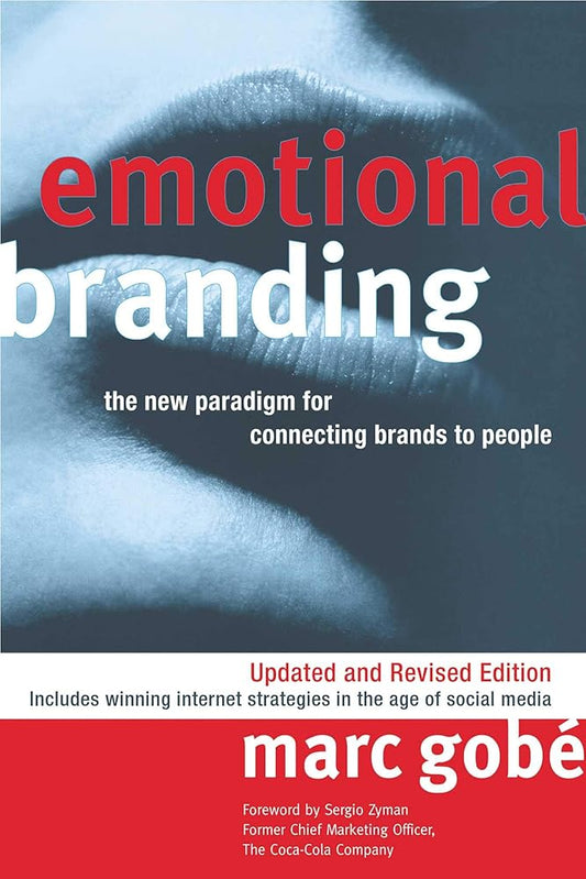 Emotional Branding: The New Paradigm for Connecting Brands to People cover image