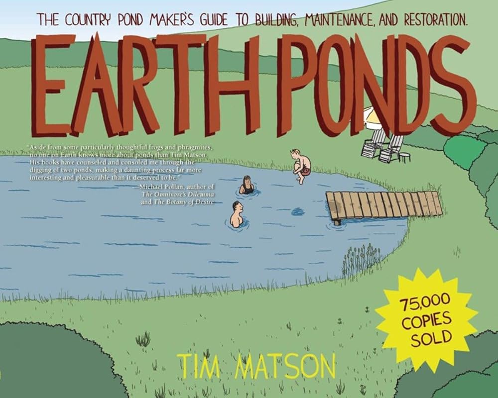 Earth Ponds: The Country Pond Maker's Guide to Building, Maintenance, and Restoration cover image