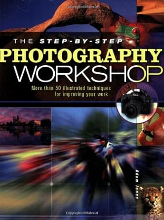 The Step-By-Step Photography Workshop cover image