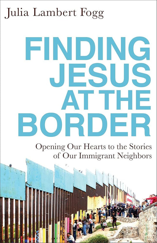 Finding Jesus at the Border cover image