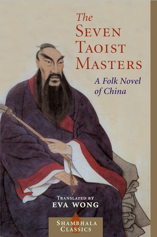 Seven Taoist Masters: A Folk Novel of China (Shambhala Classics) cover image