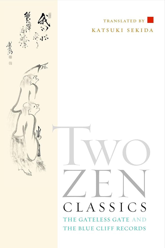 Two Zen Classics: The Gateless Gate and the Blue Cliff Records cover image
