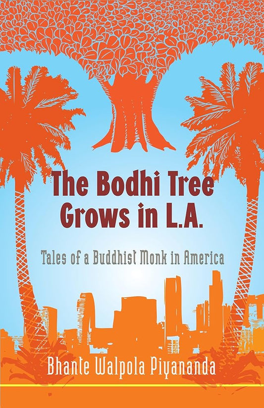 The Bodhi Tree Grows in L.A.: Tales of a Buddhist Monk in America cover image