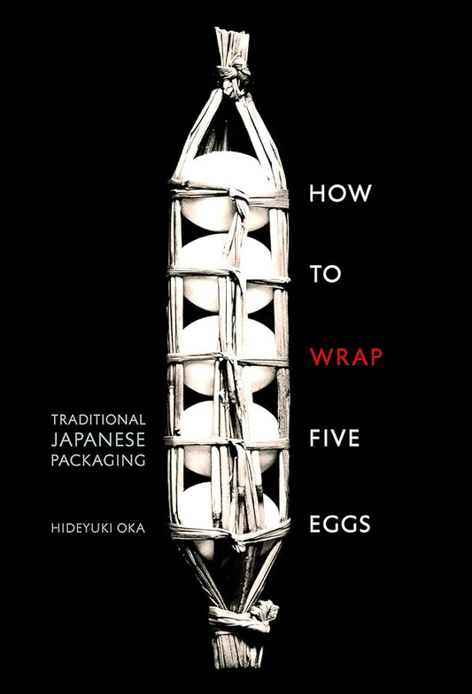 How to Wrap Five Eggs: Traditional Japanese Packaging cover image