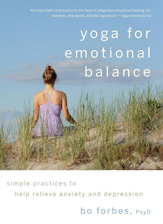 Yoga for Emotional Balance: Simple Practices to Help Relieve Anxiety and Depression cover image