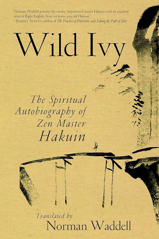 Wild Ivy: The Spiritual Autobiography of Zen Master Hakuin cover image