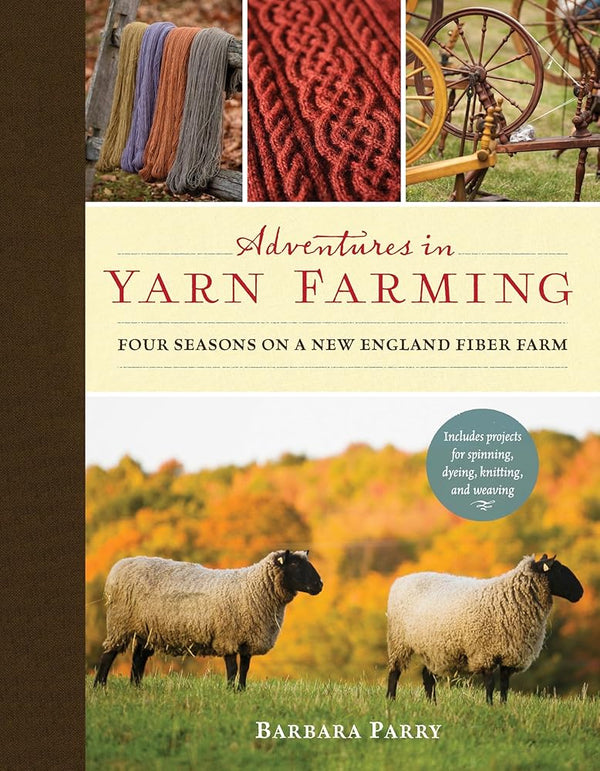 Adventures in Yarn Farming: Four Seasons on a New England Fiber Farm cover image