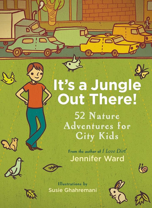 It's a Jungle Out There!: 52 Nature Adventures for City Kids cover image