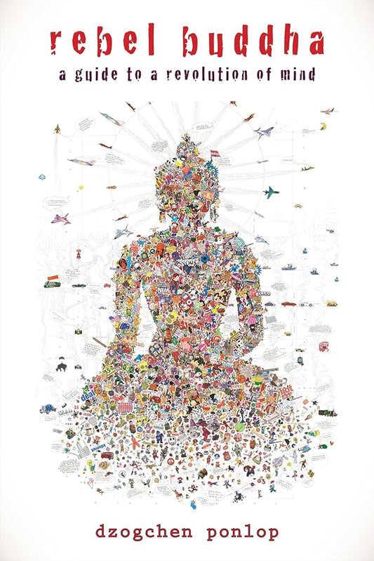 Rebel Buddha: A Guide to a Revolution of Mind cover image
