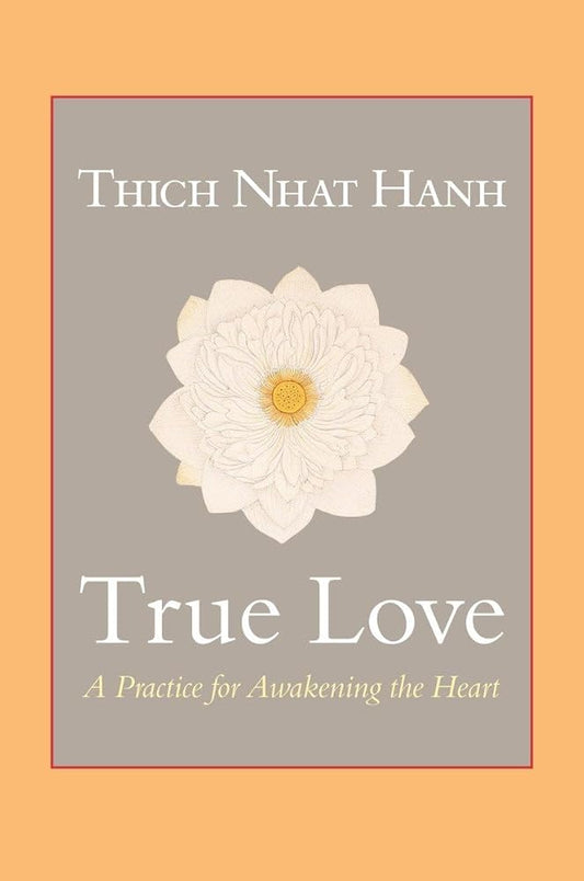 True Love: A Practice for Awakening the Heart cover image
