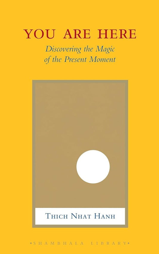 You Are Here: Discovering the Magic of the Present Moment cover image