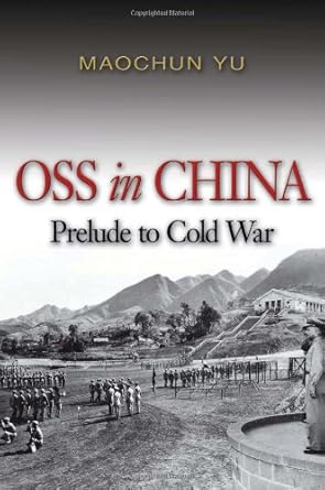OSS in China: Prelude to Cold War cover image