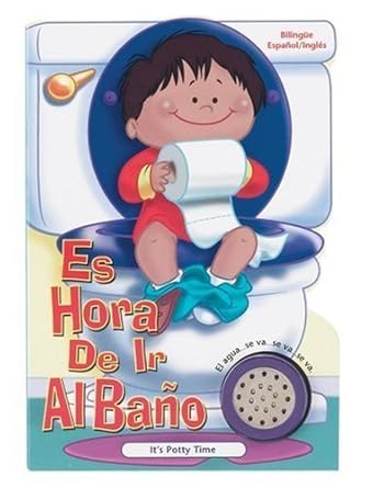 Es Hora De Ir Al Bano: It's Potty Time (Time to Series) (Spanish and English Edition) cover image