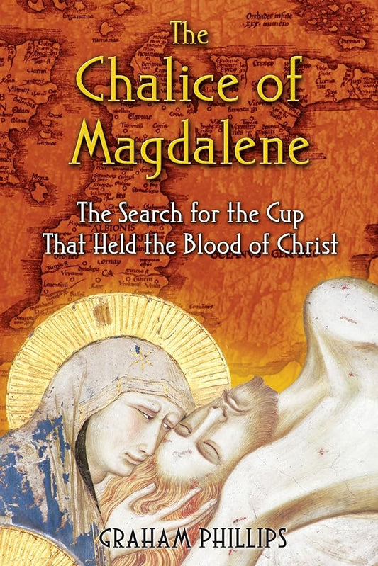 The Chalice of Magdalene: The Search for the Cup That Held the Blood of Christ cover image
