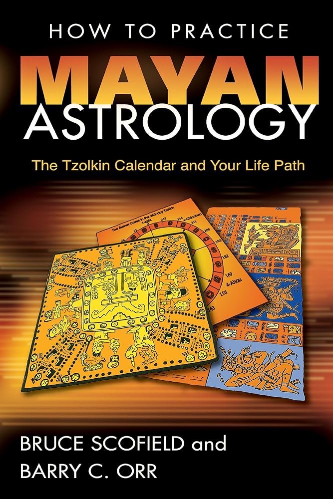 How to Practice Mayan Astrology: The Tzolkin Calendar and Your Life Path cover image