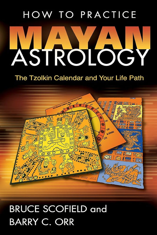 How to Practice Mayan Astrology: The Tzolkin Calendar and Your Life Path cover image