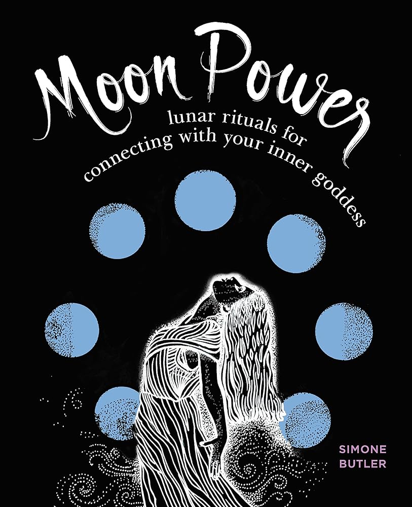 Moon Power: Lunar Rituals for Connecting with Your Inner Goddess cover image