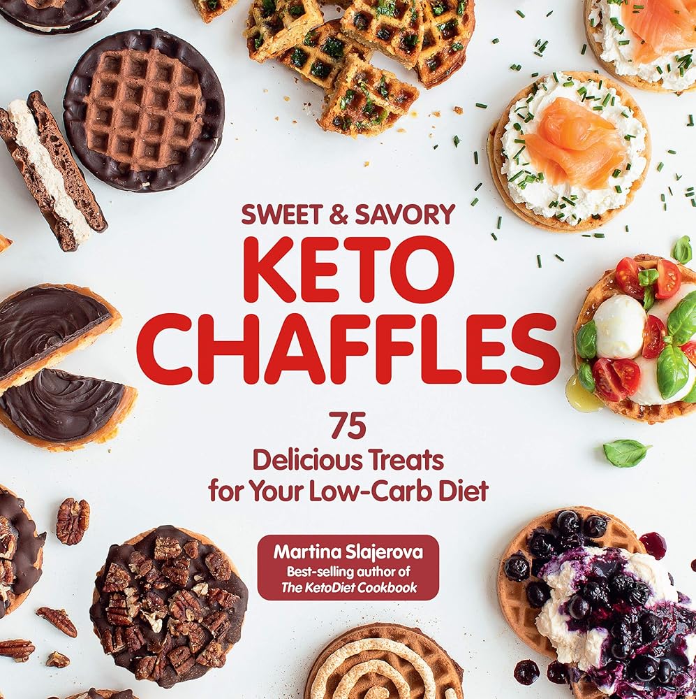 Sweet & Savory Keto Chaffles: 75 Delicious Treats for Your Low-Carb Diet (Volume 15) (Keto for Your Life, 15) cover image