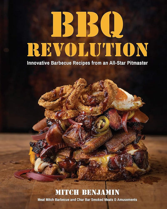 BBQ Revolution: Innovative Barbecue Recipes from an All-Star Pitmaster cover image