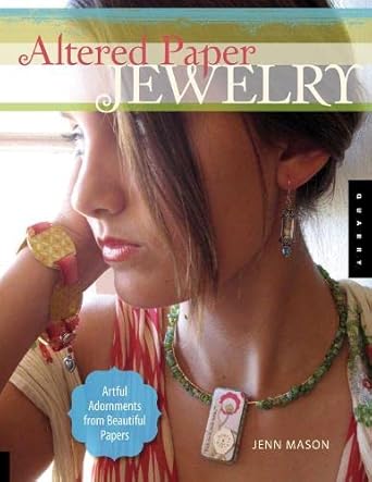 Altered Paper Jewelry: Artful Adornments from Beautiful Papers cover image