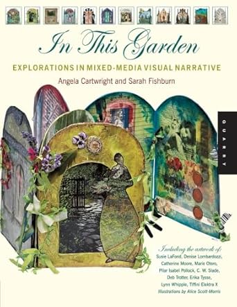 In This Garden: Exploration in Mixed-Media Visual Narrative cover image