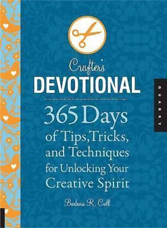 Crafter's Devotional: 365 Days of Tips, Tricks, and Techniques for Unlocking Your Creative Spirit cover image