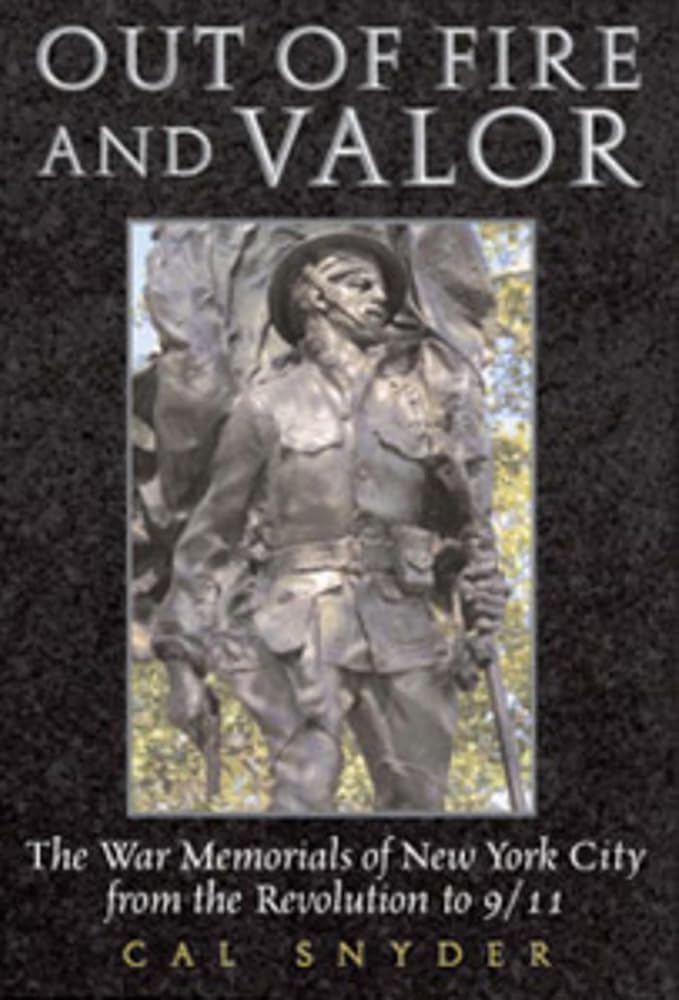 Out of Fire & Valor: The War Memorials of New York cover image