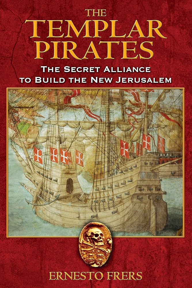 The Templar Pirates: The Secret Alliance to Build the New Jerusalem cover image