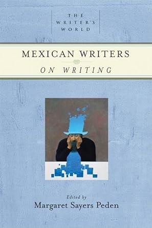 Mexican Writers on Writing (The Writer's World) cover image