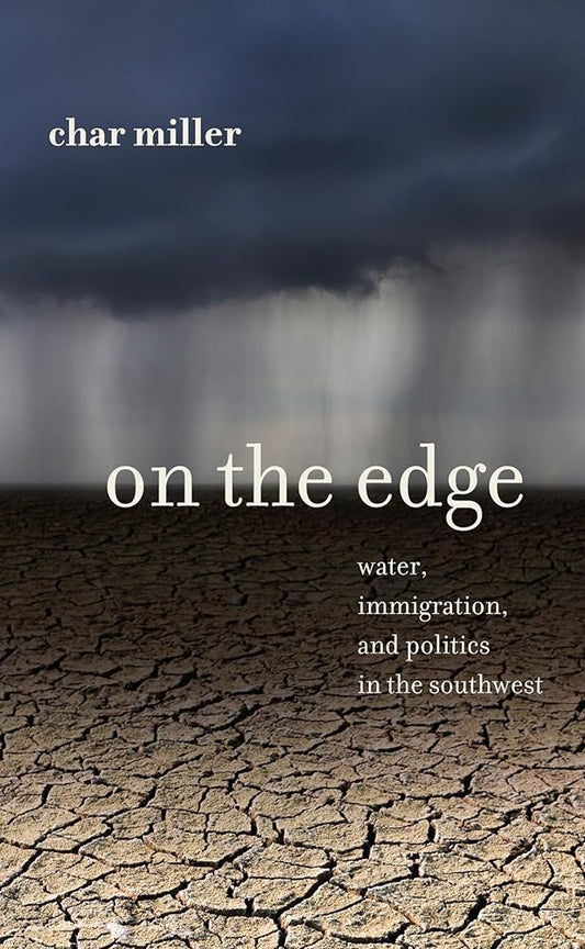 On the Edge: Water, Immigration, and Politics in the Southwest cover image