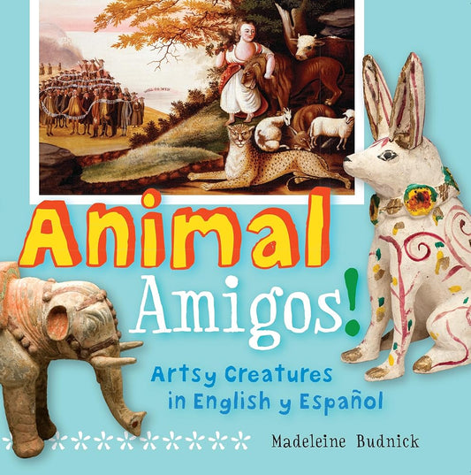 Animal Amigos!: Artsy Creatures in English y Español (ArteKids) cover image