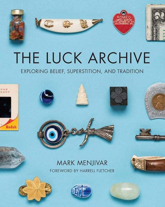The Luck Archive: Exploring Belief, Superstition, and Tradition cover image