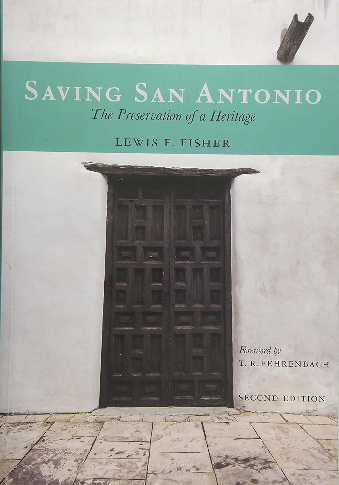 Saving San Antonio: The Preservation of a Heritage cover image