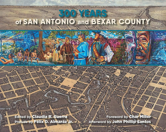 300 Years of San Antonio and Bexar County cover image