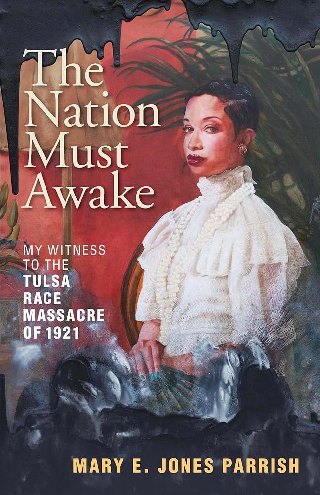 The Nation Must Awake: My Witness to the Tulsa Race Massacre of 1921 cover image