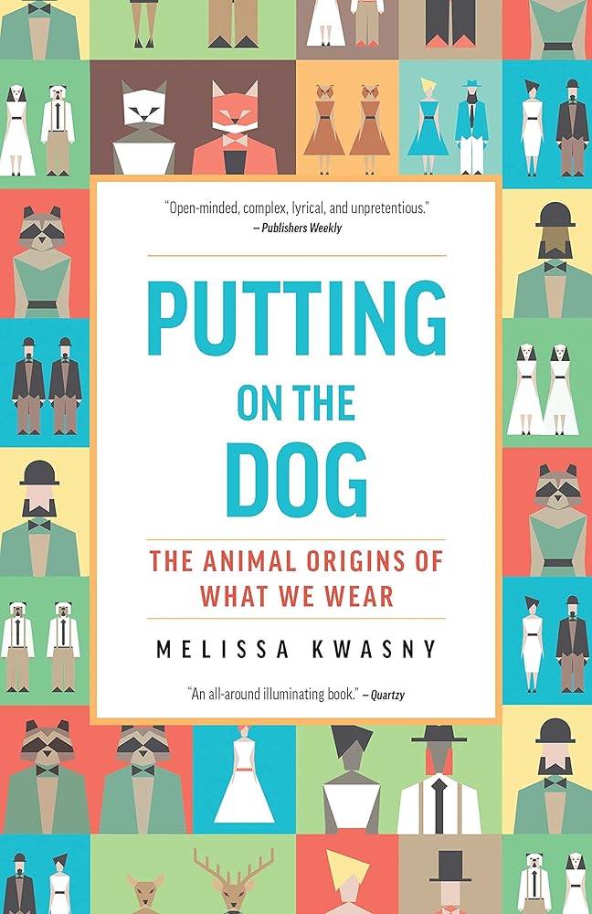 Putting on the Dog: The Animal Origins of What We Wear cover image
