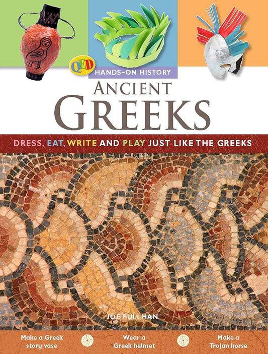 Ancient Greeks: Dress, eat, write and play just like the Greeks (Hands-On History) cover image