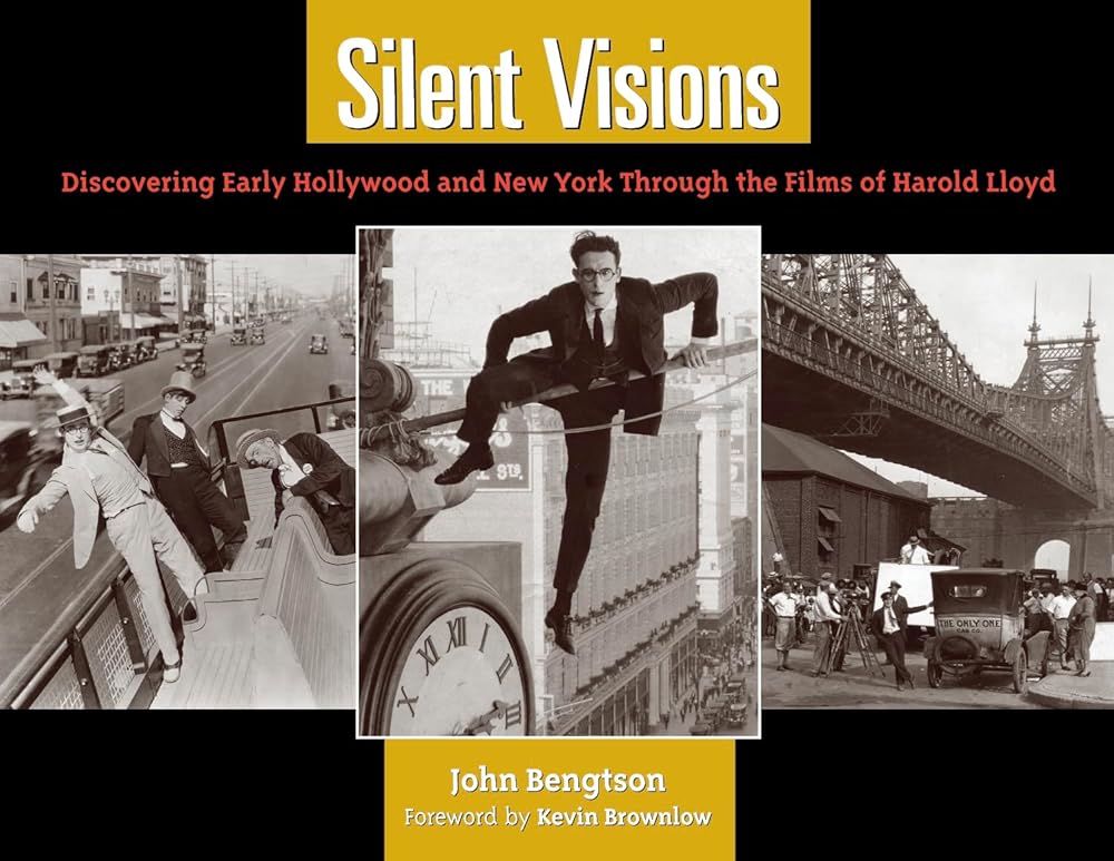 Silent Visions: Discovering Early Hollywood and New York Through the Films of Harold Lloyd cover image