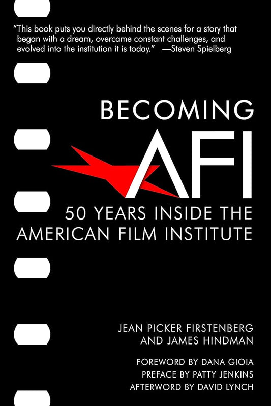 Becoming AFI: 50 Years Inside the American Film Institute cover image