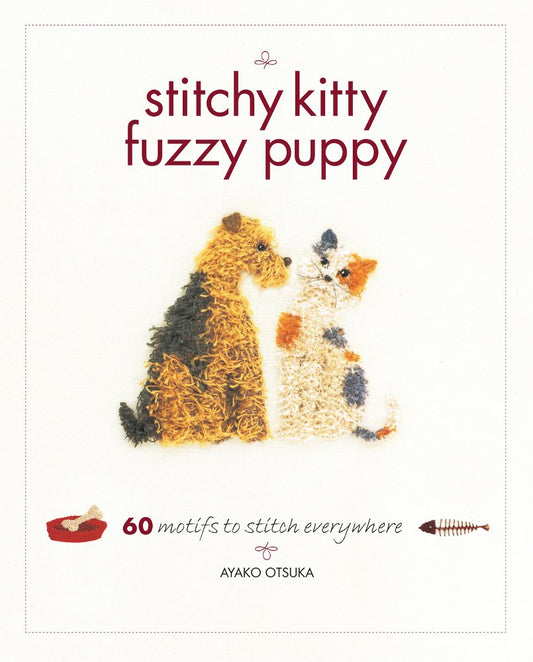 Stitchy Kitty Fuzzy Puppy: 60 Motifs to Stitch Everywhere cover image