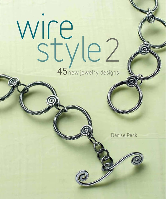 Wire Style 2: 45 New Jewelry Designs cover image