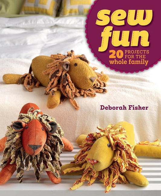 Sew Fun: 20 Projects for the Whole Family cover image